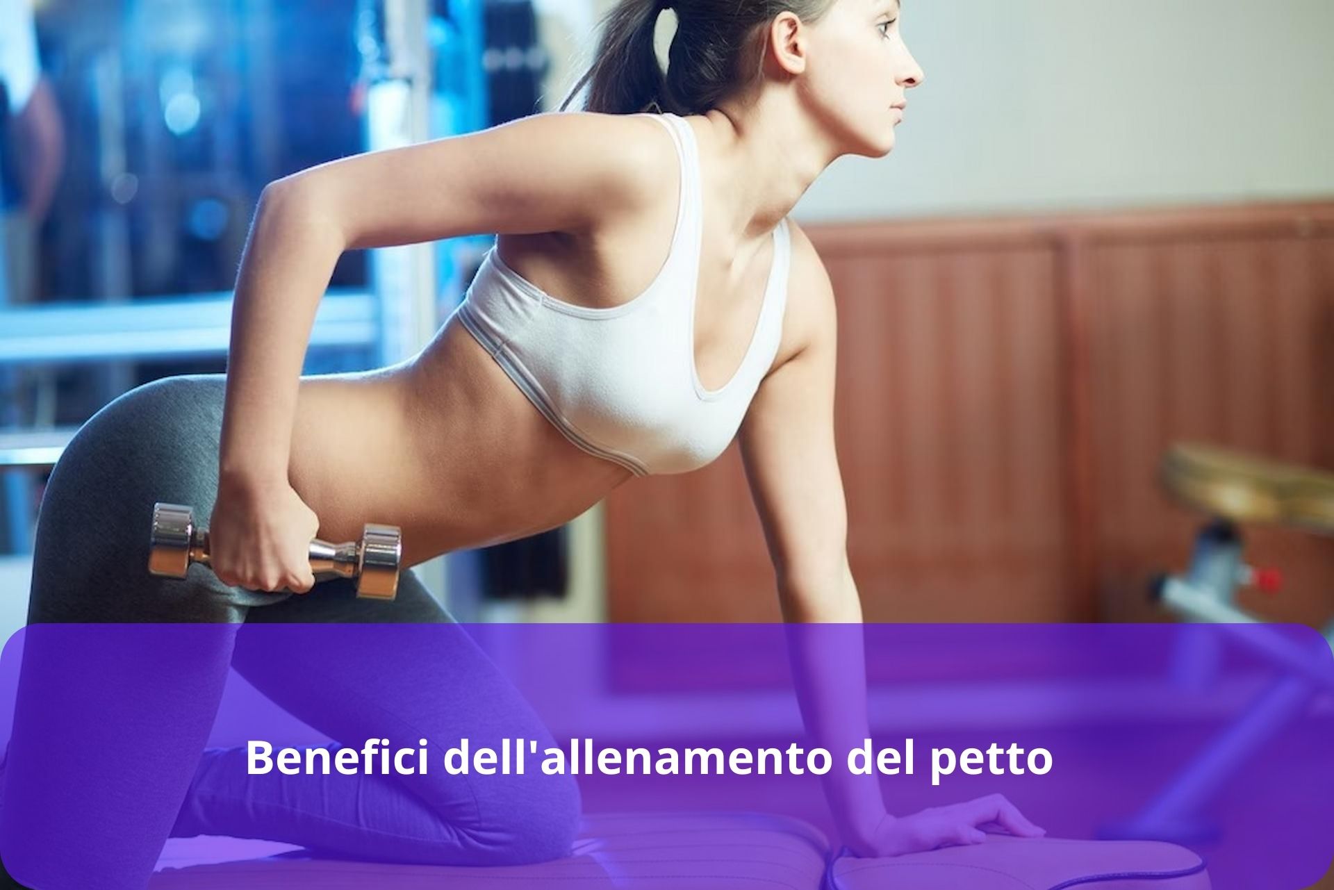 benefici dell'allenamento del petto